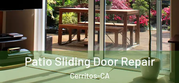 Patio Sliding Door Repair Cerritos-CA