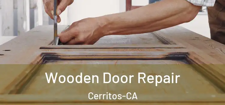 Wooden Door Repair Cerritos-CA